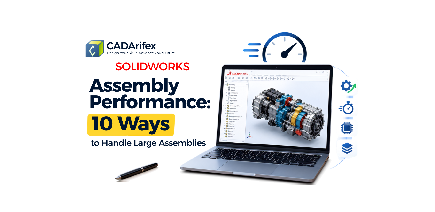 SOLIDWORKS Assembly Performance: 10 Ways to Handle Large Assemblies